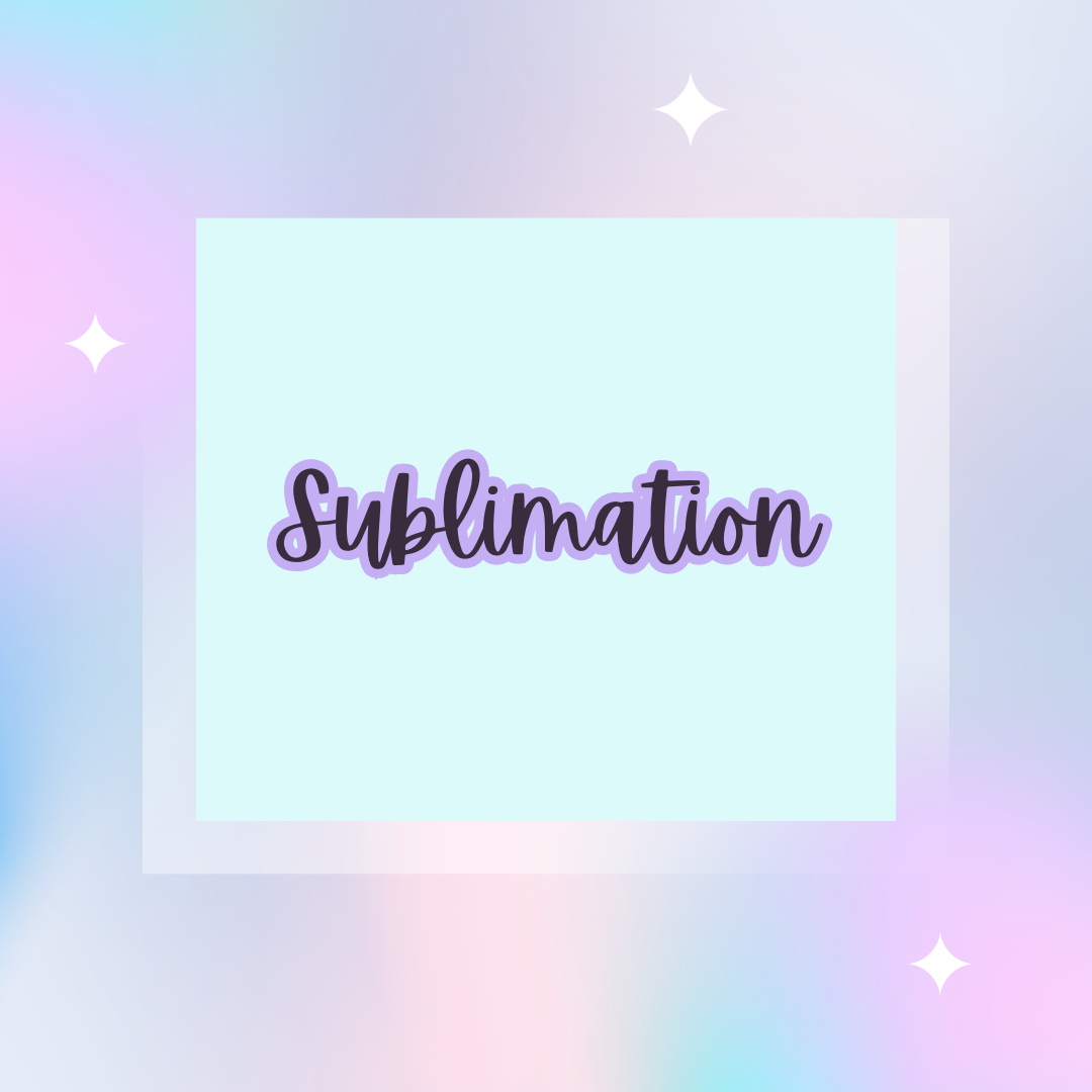 Sublimation